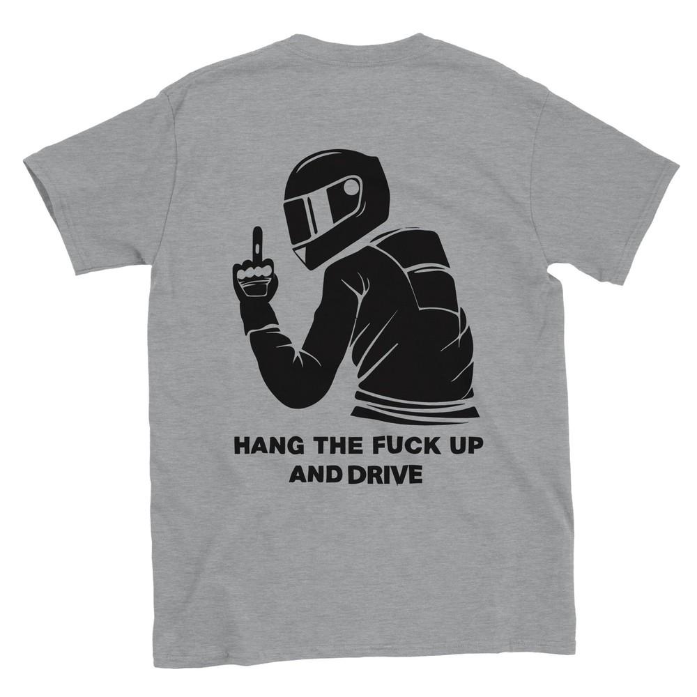 Hang the F Up and Drive T-shirt Unisex T-Shirt XXXL
Hang the F Up and Drive T-shirt Unisex T-Shirt XXXL