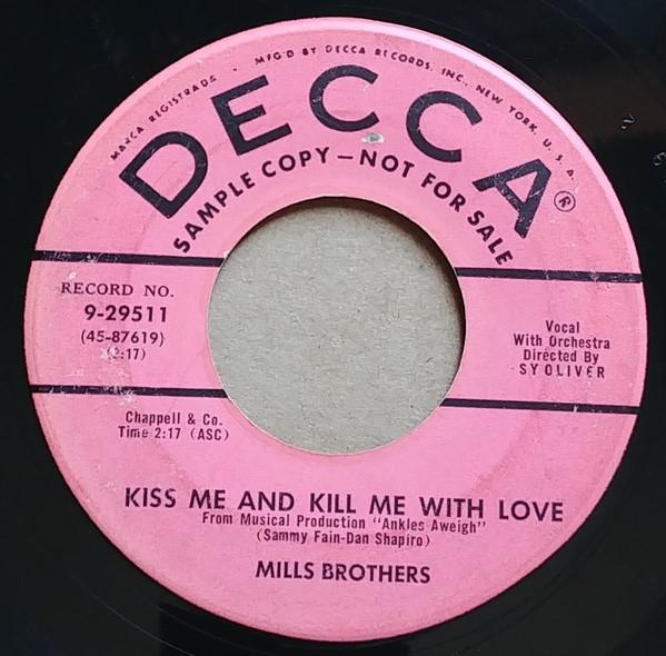 7inch Record MILLS BROTHERS Kiss Me And Kill Me With Love 929511PROMO Decca 1955 US Jazz Used
7inch Record MILLS BROTHERS Kiss Me And Kill Me With Love 929511PROMO Decca 1955 US Jazz Used