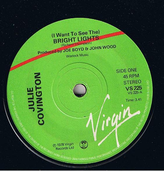 7inch Record JULIE COVINGTON - (I Want To See The) Bright Lights VS225 Virgin 1978 UK Rock Used
7inch Record JULIE COVINGTON - (I Want To See The) Bright Lights VS225 Virgin 1978 UK Rock Used