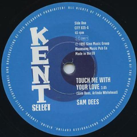 7inch Record SAM DEES - Touch Me With Your Love / Run To Me CITY035 Kent 2014 UK Soul/Funk
7inch Record SAM DEES - Touch Me With Your Love / Run To Me CITY035 Kent 2014 UK Soul/Funk
