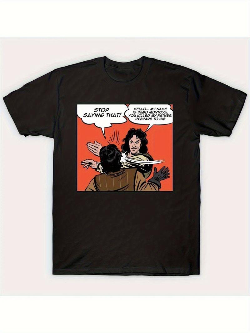 Montoya Unisexs Fun Stop Saying That Im Montoya Movie Line Tshirt Classic Character Print Retro Style Short Sleeve Theme S
Montoya Unisexs Fun Stop Saying That Im Montoya Movie Line Tshirt Classic Character Print Retro Style Short Sleeve Theme S