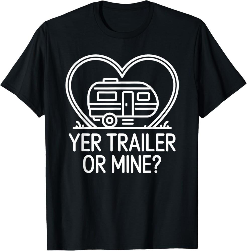 Yer Trailer Or Mine Hilariously Bold Funny White Trash Party T-Shirt 3XL
Yer Trailer Or Mine Hilariously Bold Funny White Trash Party T-Shirt 3XL