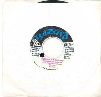 7inch Record MEGA BANTON & DANGER B - Somebody A Go Dead WIZ0014 WIZARD Jamaica Reggae, Ska & Dub Used
7inch Record MEGA BANTON & DANGER B - Somebody A Go Dead WIZ0014 WIZARD Jamaica Reggae, Ska & Dub Used