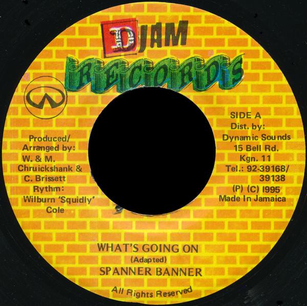 7inch Record SPANNER BANNER Whats Going On NONE D Jam Records 1995 Jamaica Reggae Ska Dub Used
7inch Record SPANNER BANNER Whats Going On NONE D Jam Records 1995 Jamaica Reggae Ska Dub Used