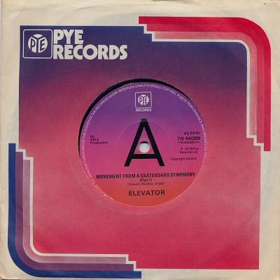 7inch Record ELEVATOR (7) - Movement From A Skateboard Symphony 7N46089 Pye Records 1978 UK Pop Used
7inch Record ELEVATOR (7) - Movement From A Skateboard Symphony 7N46089 Pye Records 1978 UK Pop Used