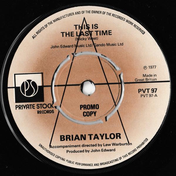 7inch Record BRYAN TAYLOR - This Is The Last Time PVT97PROMO Private Stock 1977 UK Soul/Funk Used
7inch Record BRYAN TAYLOR - This Is The Last Time PVT97PROMO Private Stock 1977 UK Soul/Funk Used