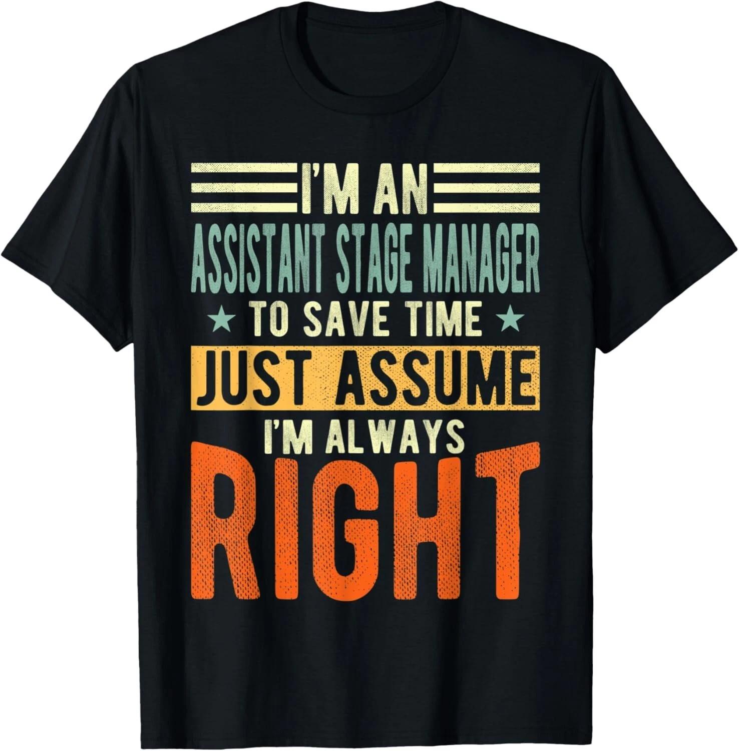 Assistant Stage Manager Design I m always right Gift Unisex T-Shirt M
Assistant Stage Manager Design I m always right Gift Unisex T-Shirt M