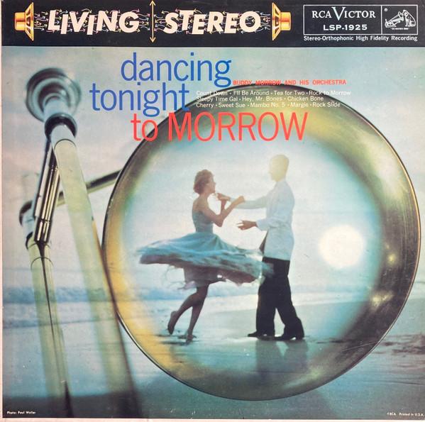 LP Record BUDDY MORROW & HIS ORCHESTRA - Dancing Tonight To Morrow LSP1925 RCA Victor 1959 US Jazz Used
LP Record BUDDY MORROW & HIS ORCHESTRA - Dancing Tonight To Morrow LSP1925 RCA Victor 1959 US Jazz Used