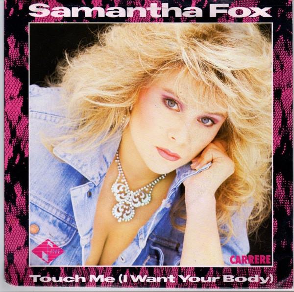 7inch Record SAMANTHA FOX Touch Me I Want Your Body 14012 Carrere Jive 1986 France Pop Used
7inch Record SAMANTHA FOX Touch Me I Want Your Body 14012 Carrere Jive 1986 France Pop Used