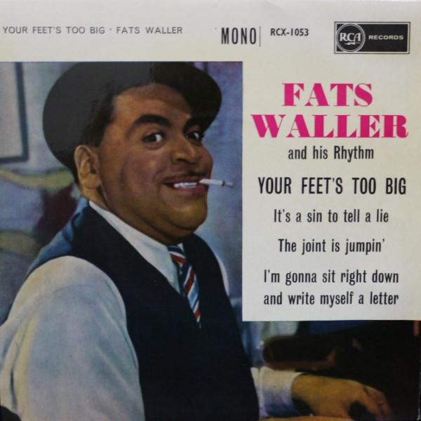 7inch Record FATS WALLER & HIS RHYTHM - Your Feet s Too Big RCX1053 RCA 1960 UK Jazz Used
7inch Record FATS WALLER & HIS RHYTHM - Your Feet s Too Big RCX1053 RCA 1960 UK Jazz Used
