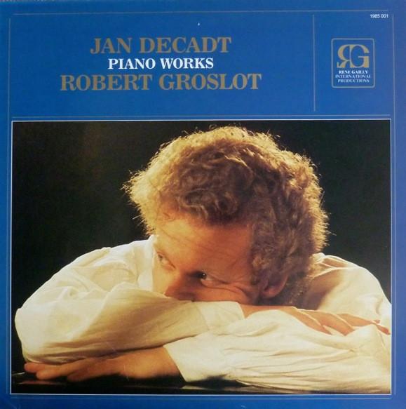 LP Record JAN DECADT – ROBERT GROSLOT - Piano Works 1985001 René Gailly Int 1984 Belgium Classical Used
LP Record JAN DECADT – ROBERT GROSLOT - Piano Works 1985001 René Gailly Int 1984 Belgium Classical Used