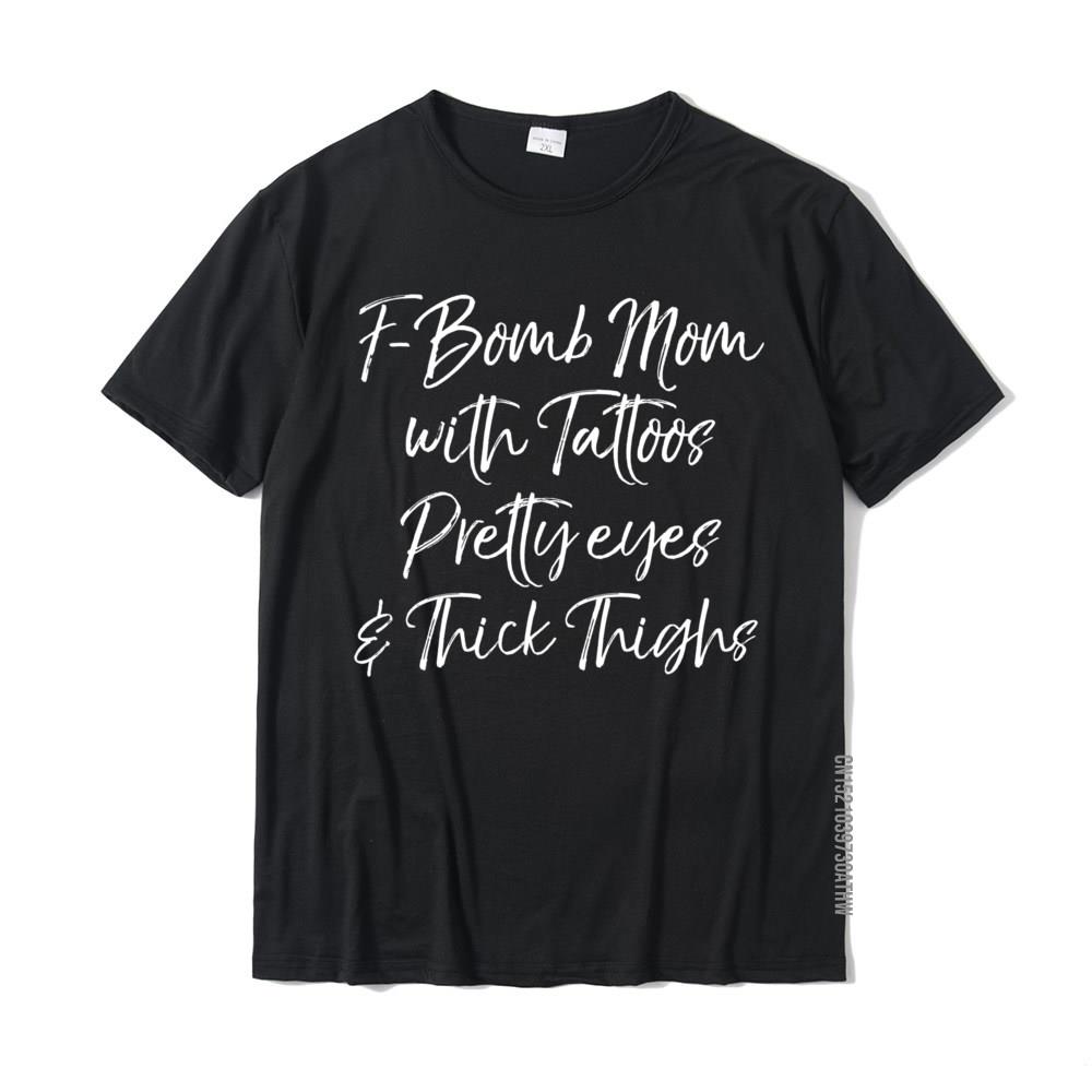 Funny F-Bomb Mom With Tattoos Pretty Eyes And Thick Thighs Tops T Shirt Oversized Cotton Men s T Shirts XS чорний
Funny F-Bomb Mom With Tattoos Pretty Eyes And Thick Thighs Tops T Shirt Oversized Cotton Men s T Shirts XS чорний