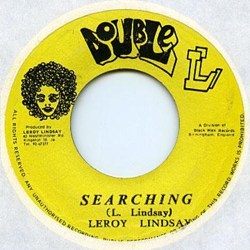 7inch Record LEROY LINDSAY DOUBLE L ALL STARS Searching NONE Double LL Jamaica Reggae Ska Dub Used
7inch Record LEROY LINDSAY DOUBLE L ALL STARS Searching NONE Double LL Jamaica Reggae Ska Dub Used