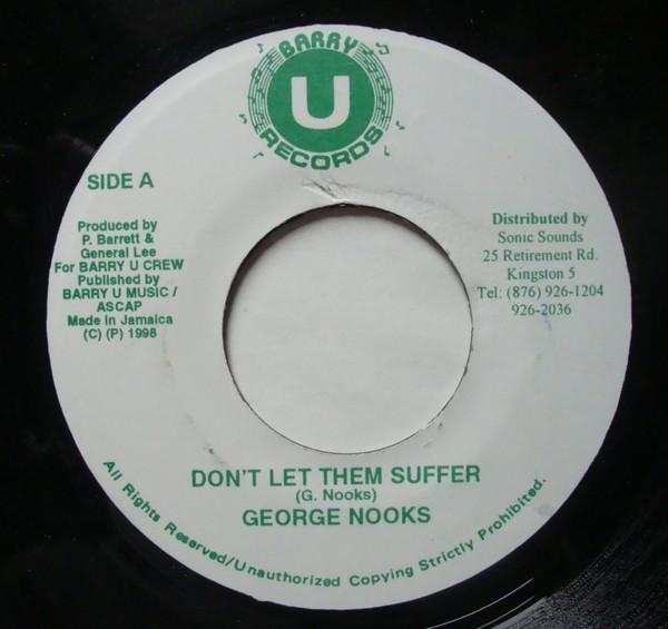 7inch Record GEORGE NOOKS / HIGH PLAINS DRIFTER - Don t Let Them Suffer / The Ruler NONE Barry U Records 1998 Jamaica Reggae, Ska & Dub Used
7inch Record GEORGE NOOKS / HIGH PLAINS DRIFTER - Don t Let Them Suffer / The Ruler NONE Barry U Records 1998 Jamaica Reggae, Ska & Dub Used
