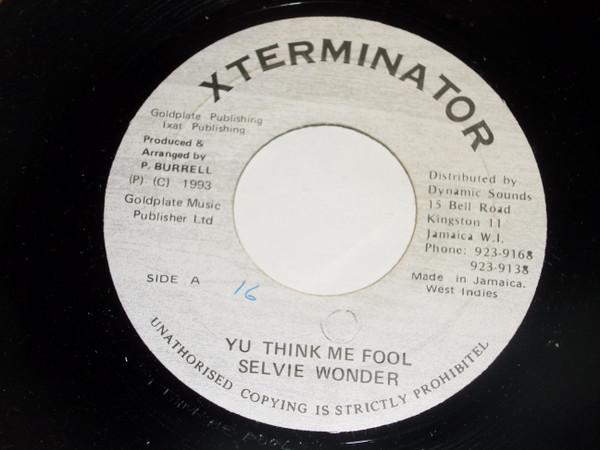 7inch Record SELVIE WONDER - Yu Think Me Fool NONE XTerminator 1993 Jamaica Reggae, Ska & Dub Used
7inch Record SELVIE WONDER - Yu Think Me Fool NONE XTerminator 1993 Jamaica Reggae, Ska & Dub Used