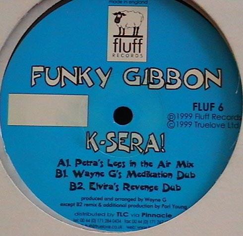 12inch Record FUNKY GIBBON - K-sera! FLUF6 FLUFF 1999 UK Dance & Electronica Used
12inch Record FUNKY GIBBON - K-sera! FLUF6 FLUFF 1999 UK Dance & Electronica Used