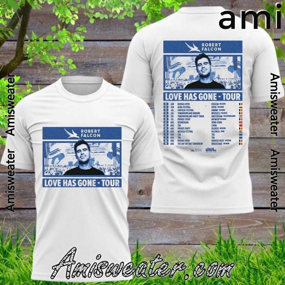 Robert Falcon Love Has Gone Tour 2025 T-shirt T-shirt 2025 Size S-5XL Unisex T-Shirt XL
Robert Falcon Love Has Gone Tour 2025 T-shirt T-shirt 2025 Size S-5XL Unisex T-Shirt XL
