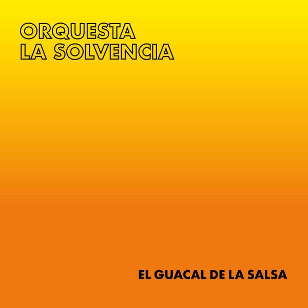 LP Запись ORQUESTA LA SOLVENCIA - El Guacal De La Salsa elpalmaslp37 El Palmas Music 2024 Европа Латинская
LP Запись ORQUESTA LA SOLVENCIA - El Guacal De La Salsa elpalmaslp37 El Palmas Music 2024 Европа Латинская