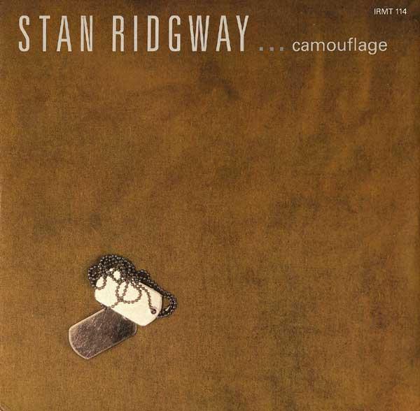 12inch Record STAN RIDGWAY Camouflage IRMT114 I.R.S. Records 1986 UK Rock Used
12inch Record STAN RIDGWAY Camouflage IRMT114 I.R.S. Records 1986 UK Rock Used