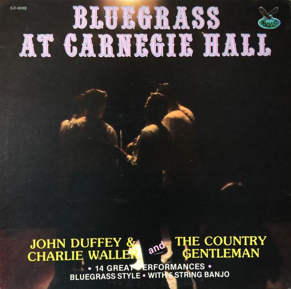 LP Record JOHN DUFFEY CHARLIE WALLER THE Bluegrass At Carnegie Hall GT0102 GUSTO 1983 US Country Used
LP Record JOHN DUFFEY CHARLIE WALLER THE Bluegrass At Carnegie Hall GT0102 GUSTO 1983 US Country Used