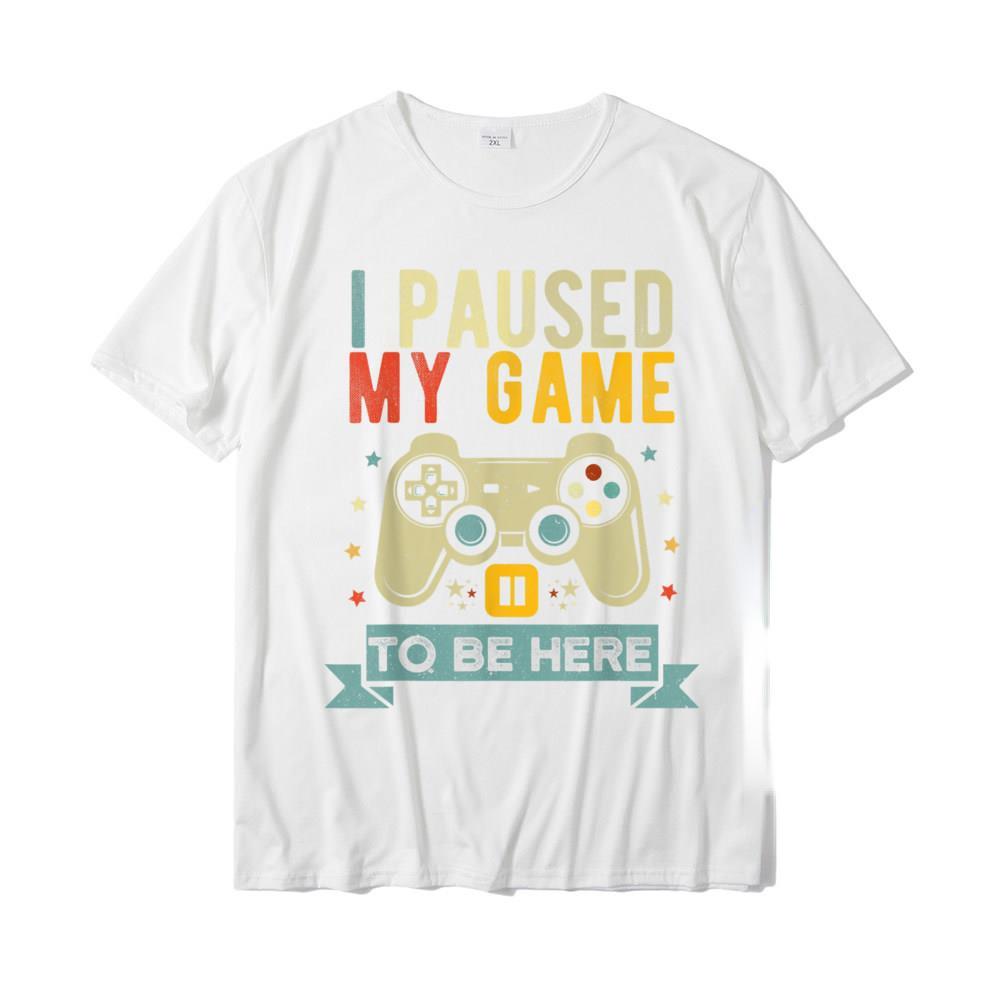 I Paused My Game To Be Here Funny Video Humor Joke TShirt Gift Roupas Masculinas Camiseta Hombre Creative Shortsleev Tops S
I Paused My Game To Be Here Funny Video Humor Joke TShirt Gift Roupas Masculinas Camiseta Hombre Creative Shortsleev Tops S