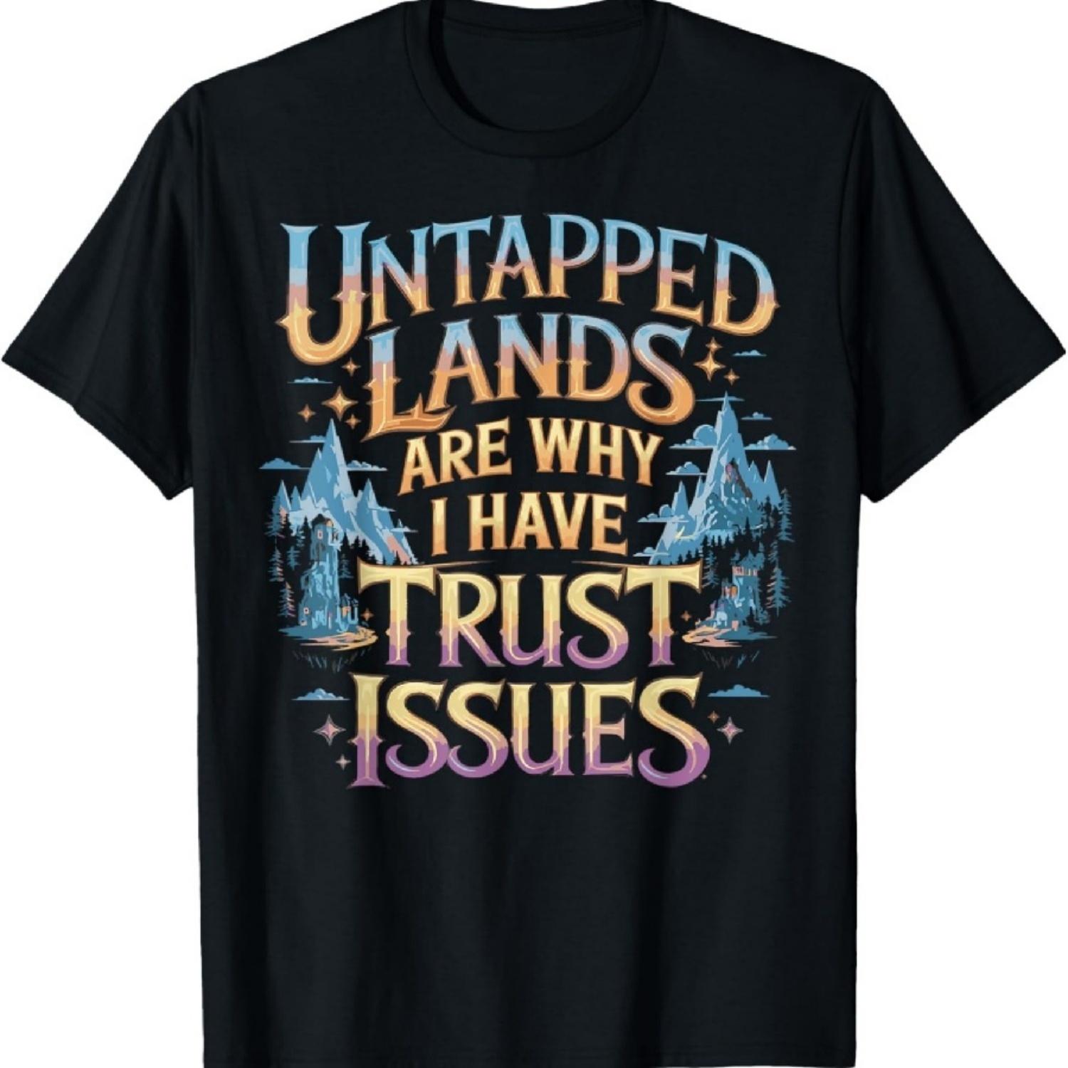 Untapped Lands Are Why I Have Trust Issues Trading Card Game T-Shirt XXXXXL різнокольоровий
Untapped Lands Are Why I Have Trust Issues Trading Card Game T-Shirt XXXXXL різнокольоровий