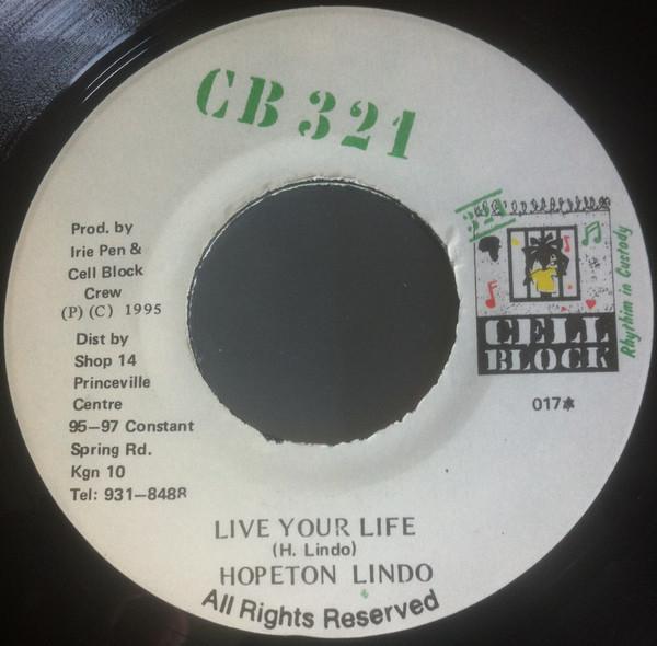 7inch Record HOPETON LINDO - Live Your Life 017 Cell Block 321 1995 Jamaica Reggae, Ska & Dub Used
7inch Record HOPETON LINDO - Live Your Life 017 Cell Block 321 1995 Jamaica Reggae, Ska & Dub Used