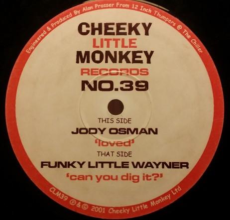 12inch Record JODY OSMAN FUNKY LITTLE WAYNER Loved Can You Dig It CLM39 Cheeky Little M 2001 UK Dance Electronica Used
12inch Record JODY OSMAN FUNKY LITTLE WAYNER Loved Can You Dig It CLM39 Cheeky Little M 2001 UK Dance Electronica Used