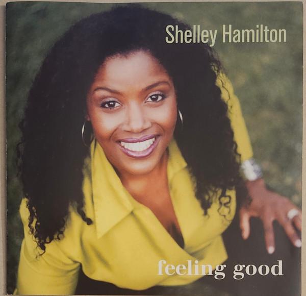 CD SHELLEY HAMILTON Feeling Good SH0000 Not On Label 2004 Canada Jazz Used
CD SHELLEY HAMILTON Feeling Good SH0000 Not On Label 2004 Canada Jazz Used