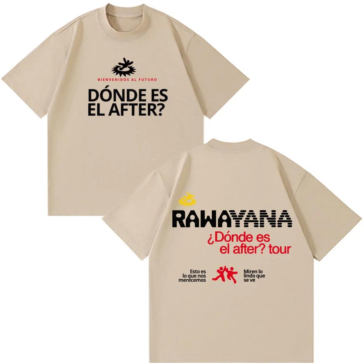 2026 Rawayana ¿Donde Es El After_ Tour Graphics Tshirt Men Women Fashion T-shirt Summer Short-sleeved Casual Cotton Hip-hop T-shirts XXXL
2026 Rawayana ¿Donde Es El After_ Tour Graphics Tshirt Men Women Fashion T-shirt Summer Short-sleeved Casual Cotton Hip-hop T-shirts XXXL