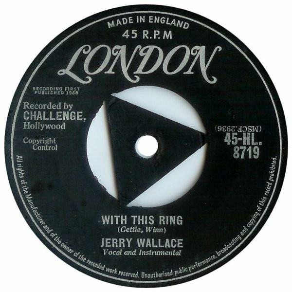 7inch Record JERRY WALLACE - With This Ring / How The Time Flies 45HL8719 London Records 1958 UK Rock Used
7inch Record JERRY WALLACE - With This Ring / How The Time Flies 45HL8719 London Records 1958 UK Rock Used