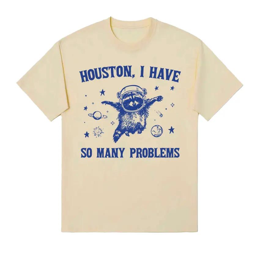 Funny Retro Houston I Have So Many Problems Meme T Shirt Raccoon in Space Funny Tee Shirt Men s Women Fashion Aesthetic T-shirt 4XL
Funny Retro Houston I Have So Many Problems Meme T Shirt Raccoon in Space Funny Tee Shirt Men s Women Fashion Aesthetic T-shirt 4XL
