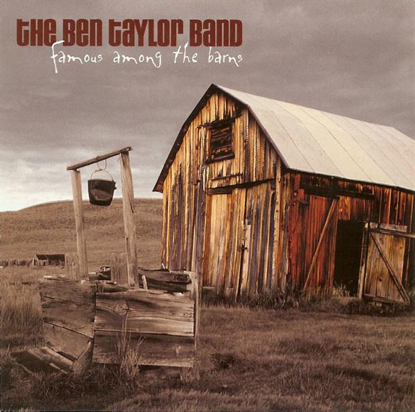 CD BEN TAYLOR BAND Famous Among The Barns 97220 Iris Records 2003 US Rock Used
CD BEN TAYLOR BAND Famous Among The Barns 97220 Iris Records 2003 US Rock Used