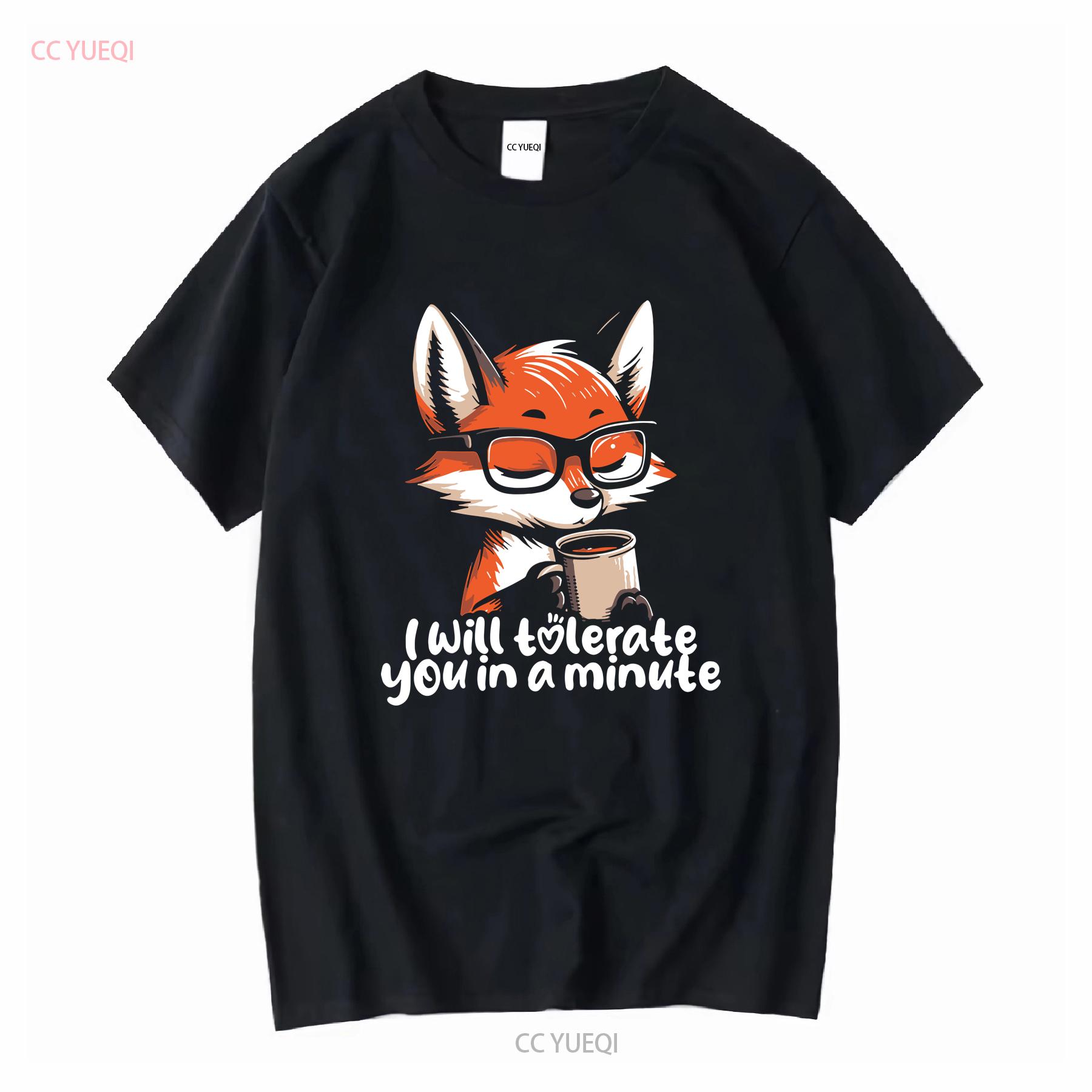 Fox T Shirt I Will Tolerate You In A Minute Tolerant vintage Washed graphic designer clothes Stylish Unisex Slightly Stretched 4XL
Fox T Shirt I Will Tolerate You In A Minute Tolerant vintage Washed graphic designer clothes Stylish Unisex Slightly Stretched 4XL