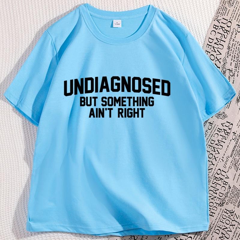 Undiagnosed But Something Aint Right T Shirt Adult Humor Tshirt Funny Mental Health Tshirt O Neck Short Sleeve Tees 4XL
Undiagnosed But Something Aint Right T Shirt Adult Humor Tshirt Funny Mental Health Tshirt O Neck Short Sleeve Tees 4XL