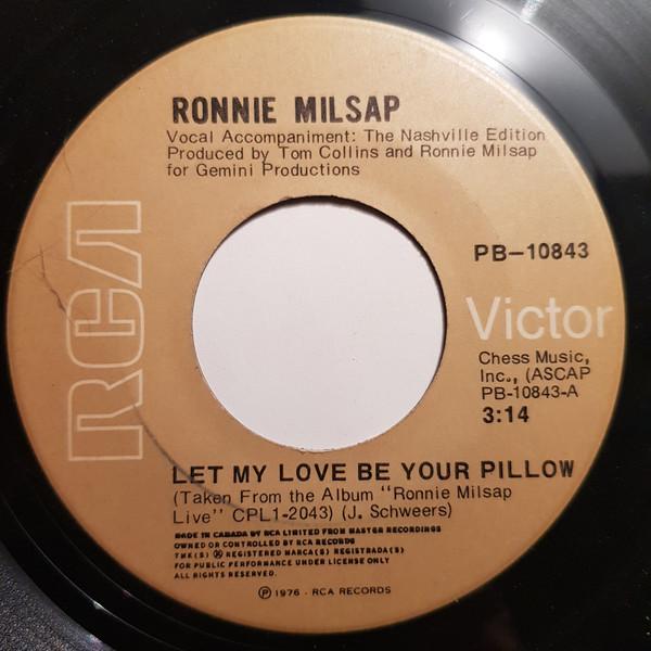 7inch Record RONNIE MILSAP - Let My Love Be Your Pillow PB10843 RCA VICTOR 1976 Canada Country/Folk Used
7inch Record RONNIE MILSAP - Let My Love Be Your Pillow PB10843 RCA VICTOR 1976 Canada Country/Folk Used