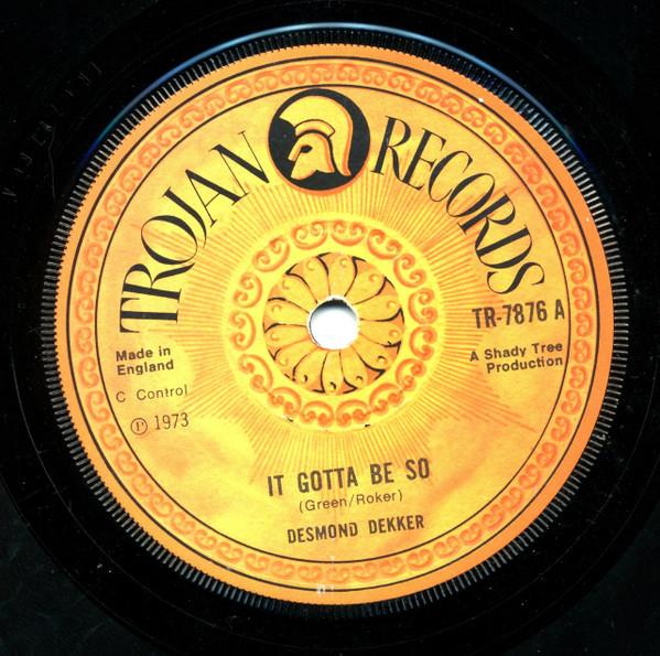 7inch Record DESMOND DEKKER - It Gotta Be So / The First Time, Fo TR7876 Trojan Records 1973 UK Reggae, Ska & Dub Used
7inch Record DESMOND DEKKER - It Gotta Be So / The First Time, Fo TR7876 Trojan Records 1973 UK Reggae, Ska & Dub Used