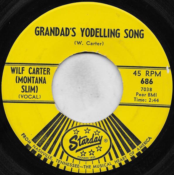 7inch Record WILF CARTER - Grandad s Yodelling Song 686 Starday Records 1964 US Folk Used
7inch Record WILF CARTER - Grandad s Yodelling Song 686 Starday Records 1964 US Folk Used