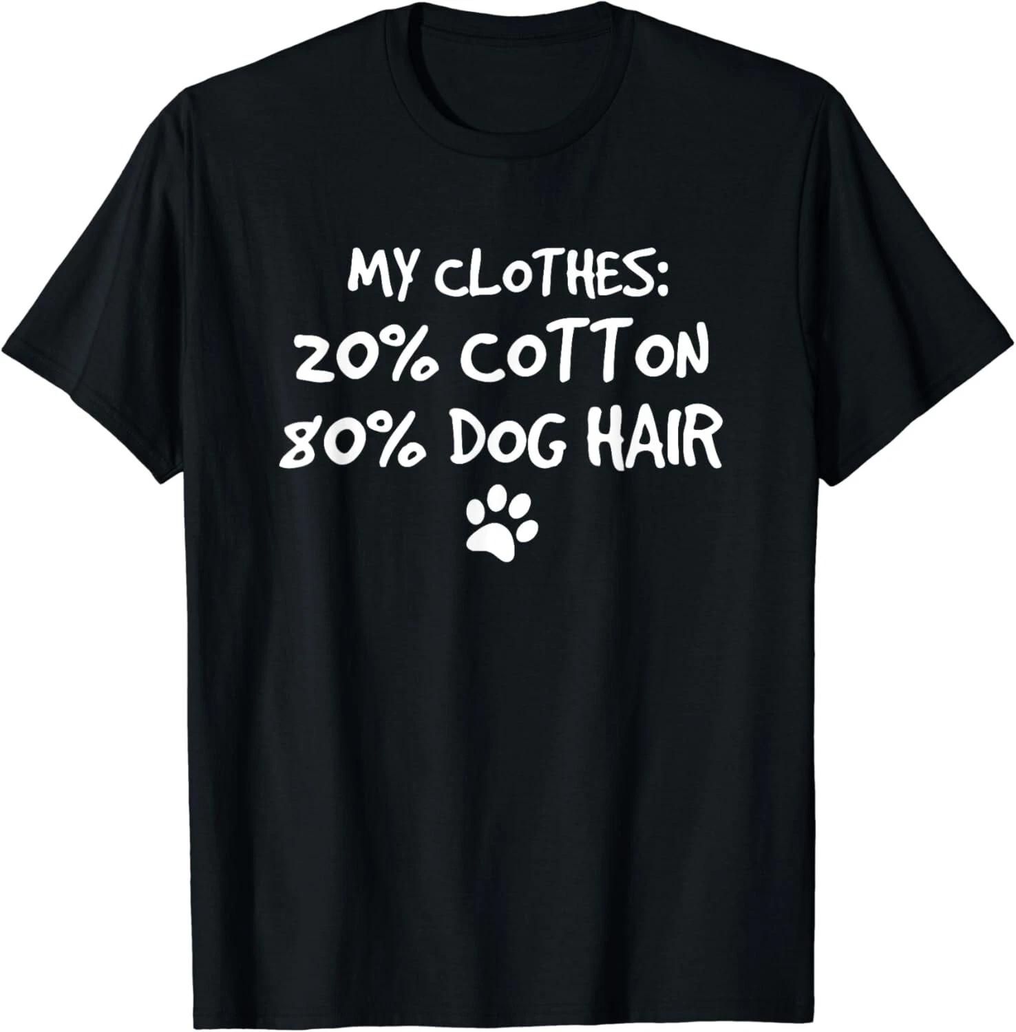 My Clothes 20% Cotton 80% Dog Hair Gift Unisex T-Shirt XL
My Clothes 20% Cotton 80% Dog Hair Gift Unisex T-Shirt XL