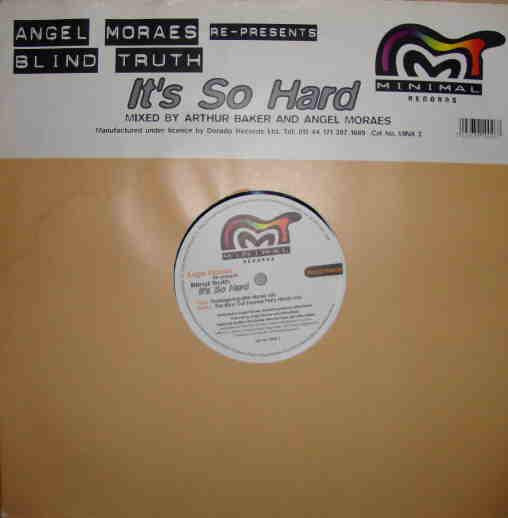 12inch Record ANGEL MORAES RE-PRESENTS BLIND TRUT - It s So Hard MINX2 Minimal Records 1996 UK Dance & Electronica Used
12inch Record ANGEL MORAES RE-PRESENTS BLIND TRUT - It s So Hard MINX2 Minimal Records 1996 UK Dance & Electronica Used