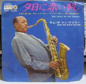 7inch Record SAM (THE MAN) TAYLOR - Red Sails In The Sunset SDW10095 DECCA 1966 Japan Jazz Used
7inch Record SAM (THE MAN) TAYLOR - Red Sails In The Sunset SDW10095 DECCA 1966 Japan Jazz Used