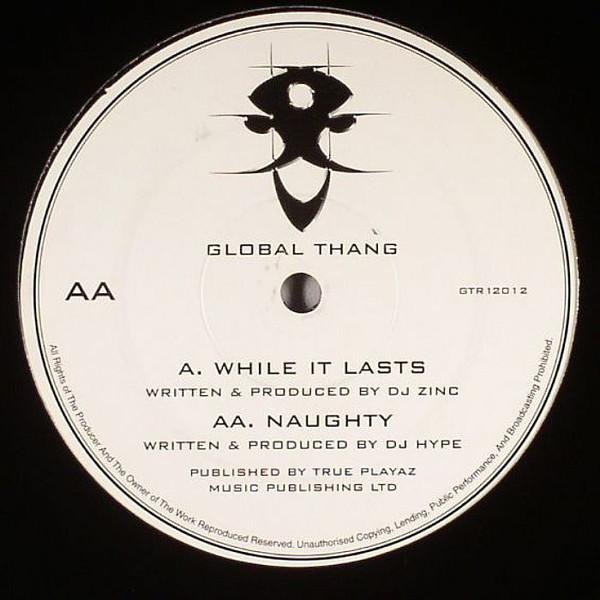 12inch Record HYPE & ZINC - While It Lasts / Naughty GTR12012 Global Thang 2000 UK Dance & Electronica Used
12inch Record HYPE & ZINC - While It Lasts / Naughty GTR12012 Global Thang 2000 UK Dance & Electronica Used