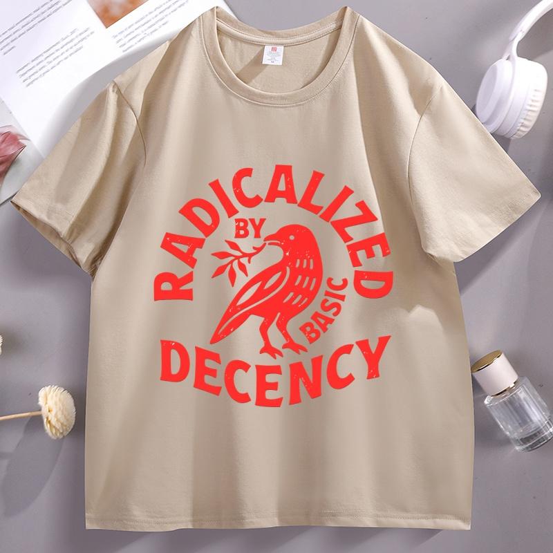 Radicalized By Basic Decency T Shirt Unisex Women Casual Cotton Short Sleeve HuUnisex Rights Tshirt Unisex Comfortable Male Clothes 4XL
Radicalized By Basic Decency T Shirt Unisex Women Casual Cotton Short Sleeve HuUnisex Rights Tshirt Unisex Comfortable Male Clothes 4XL