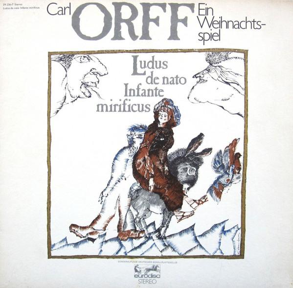 LP Record CARL ORFF Ludus De Nato Infante Mirificus E 292367 EURODISC 1971 Germany Classical Used
LP Record CARL ORFF Ludus De Nato Infante Mirificus E 292367 EURODISC 1971 Germany Classical Used