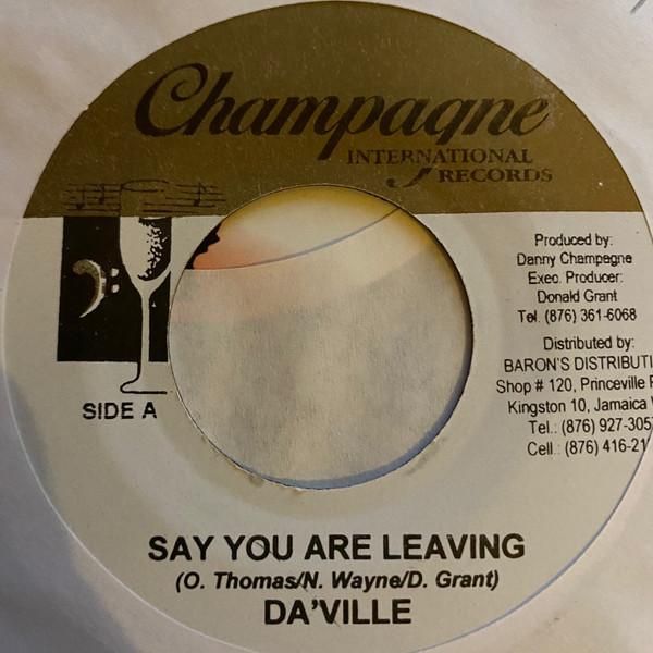 7inch Record DAVILLE - Say You Are Leaving NONE Champagne Inter Jamaica Reggae, Ska & Dub Used
7inch Record DAVILLE - Say You Are Leaving NONE Champagne Inter Jamaica Reggae, Ska & Dub Used