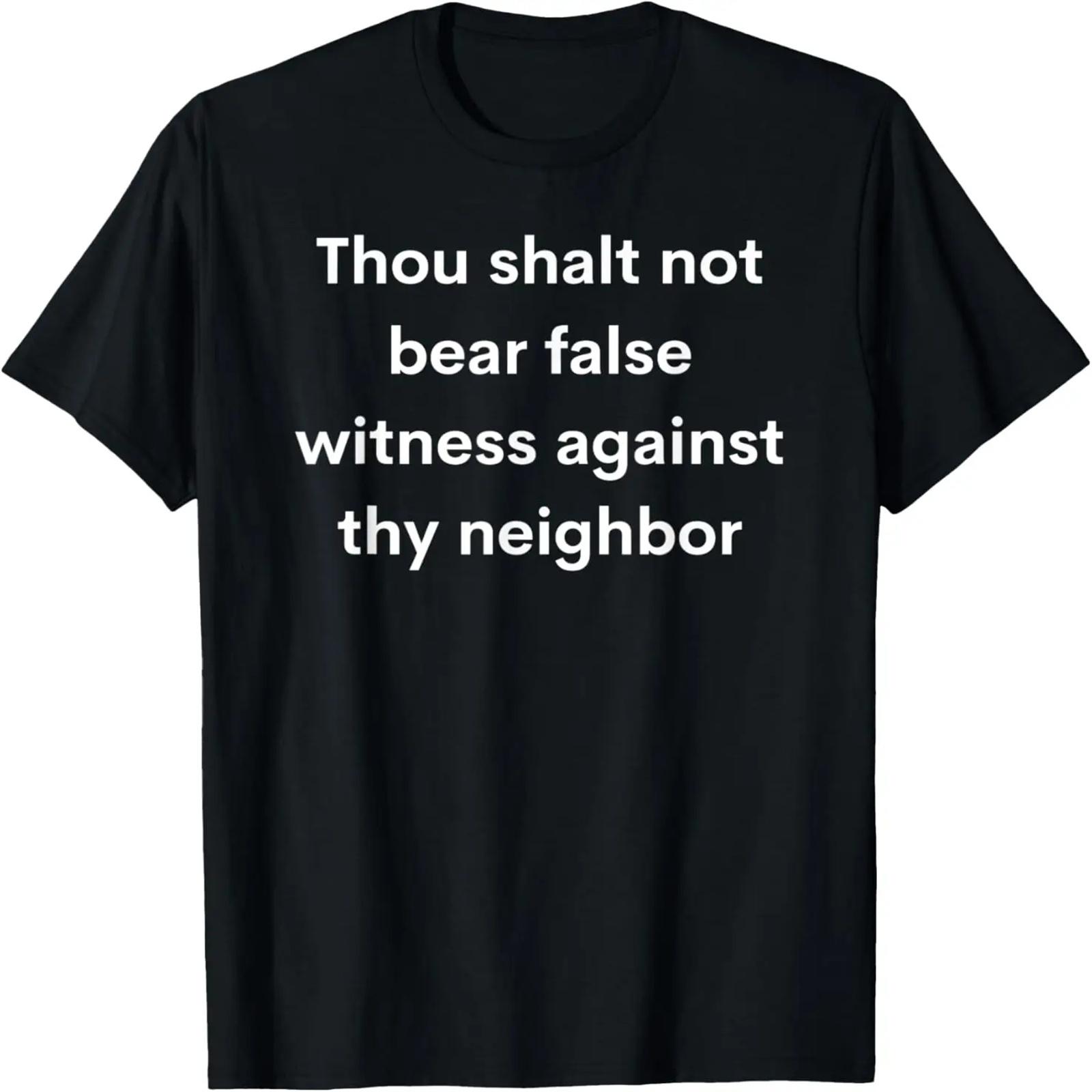 Thou shalt not bear false witness against thy neighbor T-Shirt XXXXXL чёрный
Thou shalt not bear false witness against thy neighbor T-Shirt XXXXXL чёрный