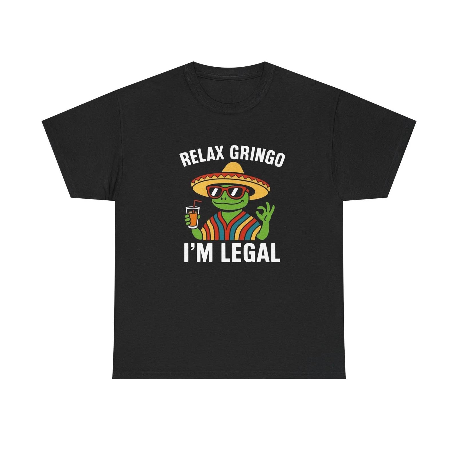 Relax Gringo Im Legal Funny Graphic T Shirt NEW Heavy Cotton Tee 4XL
Relax Gringo Im Legal Funny Graphic T Shirt NEW Heavy Cotton Tee 4XL