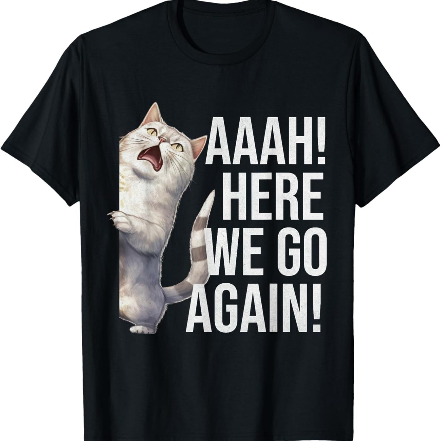 AAAH! Here We Go Again! Funny Cat Meme T-Shirt for Men Women Kids S чёрный
AAAH! Here We Go Again! Funny Cat Meme T-Shirt for Men Women Kids S чёрный