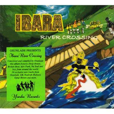 CD IBARA - River Crossing: Osunlade Presents YORCD111 Soul Jazz Recor 2005 UK Dance & Electronica
CD IBARA - River Crossing: Osunlade Presents YORCD111 Soul Jazz Recor 2005 UK Dance & Electronica