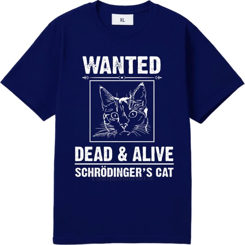 men brand tshirt Oversized summer Unisex tshirt Wanted Dead Alive Schrödingers Cat Short Sleeve Breathable ONeck Tee shirt 4XL
men brand tshirt Oversized summer Unisex tshirt Wanted Dead Alive Schrödingers Cat Short Sleeve Breathable ONeck Tee shirt 4XL